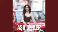 Hilal Altın – Aşk Derler