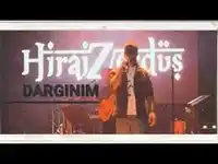 HiraiZerdüş – Dargınım