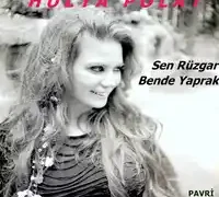 Hülya Polat – Sen Rüzgar Ben De Yaprak
