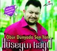 Hüseyin Kağıt – Öbür Dünyada Sen Yan