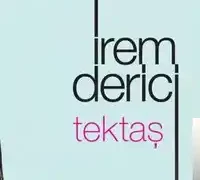 İrem Derici – Tektaş
