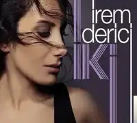 İrem Derici – Zorun Ne Sevgilim