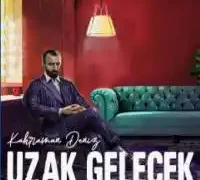 Kahraman Deniz – Uzak Gelecek