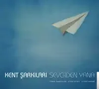 Kent Şarkıları – Hayat Devam Ediyor