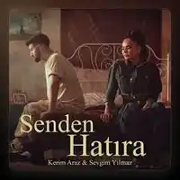Kerim Araz – Senden Hatıra ft Sevgim Yılmaz Albüm Kapağı