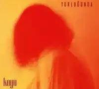 Koyu – Sen Benim Başıma Gelen En Güzel Şey