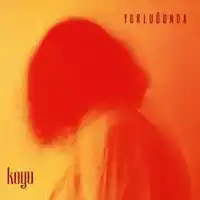 Koyu – Sen Benim Başıma Gelen En Güzel Şey Albüm Kapağı