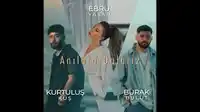 Kurtuluş Kuş – Anılara Dalarız ft Burak Bulut, Ebru Yaşar