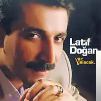 Latif Doğan – Yar Gelecek Albüm Kapağı