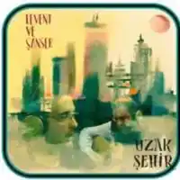 Levent – Uzak Şehir ft Şanser Albüm Kapağı