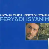 Mazlum Çimen – Feryadı İsyanım Albüm Kapağı