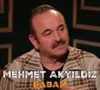 Mehmet Akyıldız – Babam