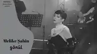 Melike Şahin – Gönül (Live)