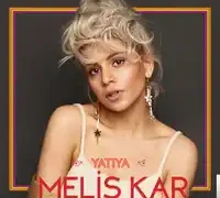 Melis Kar – Yatıya