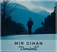 Mir Cihan – Dersimli