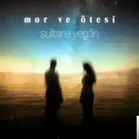 Mor Ve Ötesi – Sultan-ı Yegah Albüm Kapağı