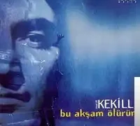 Murat Kekilli – Bu Akşam Ölürüm