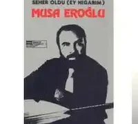 Musa Eroğlu – Gitme Turnam