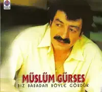Müslüm Gürses – Biz Babadan Böyle Gördük