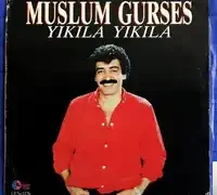 Müslüm Gürses – Yıkıla Yıkıla