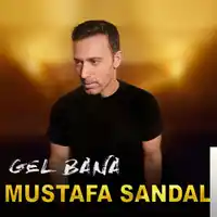 Mustafa Sandal – Gel Bana Albüm Kapağı