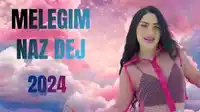 Naz Dej – Meleğim