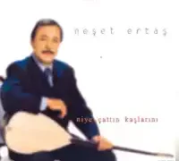 Neşet Ertaş – Niye Çattın Kaşlarını