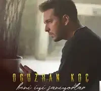 Oğuzhan Koç – Beni İyi Sanıyorlar