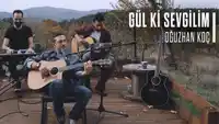 Oğuzhan Koç – Gül ki Sevgilim (Akustik) Albüm Kapağı
