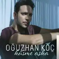 Oğuzhan Koç – Küsme Aşka Albüm Kapağı