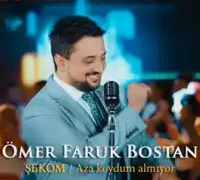 Ömer Faruk Bostan – Şekom Aza Koydum Almıyor