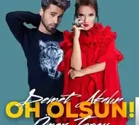 Ömer Topçu – feat Demet Akalın-Oh Olsun