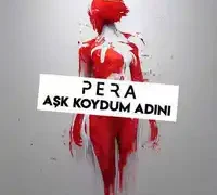 Pera – Aşk Koydum Adını