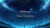 Rana Türkyılmaz – Anlamazdın Albüm Kapağı