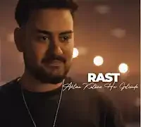Rast – Aklıma Kalbime Her Gelişinde