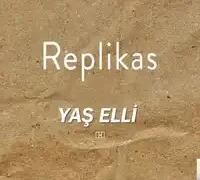 Replikas – Yaş Elli