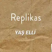 Replikas – Yaş Elli Albüm Kapağı