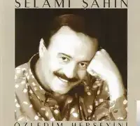 Selami Şahin – Özledim Her Şeyini