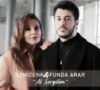 Semicenk – Al Sevgilim (feat Funda Arar)