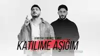 Semicenk – Katilime Aşığım ft Mehmet Elmas