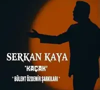 Serkan Kaya – Kaçak