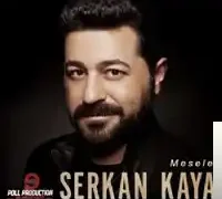 Serkan Kaya – Kalakaldım
