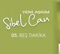Sibel Can – feat Tan-Beş Dakika