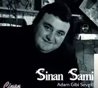 Sinan Sami – Adam Gibi Sevgili