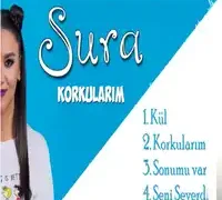 Sura – Korkularım