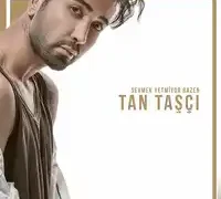 Tan Taşçı – Ona Söyle