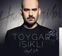 Toygar Işıklı – Hayat Gibi