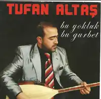 Tufan Altaş – Bu Yokluk Bu Gurbet Albüm Kapağı