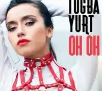 Tuğba Yurt – Oh Oh