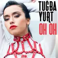 Tuğba Yurt – Oh Oh Albüm Kapağı